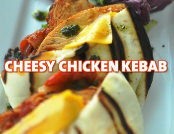 Cheesy Chicken Kebab Cheesy Chicken Kebab
