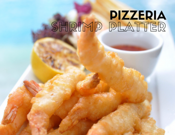 Pizzeria Shrimp Platter Pizzeria Shrimp Platter