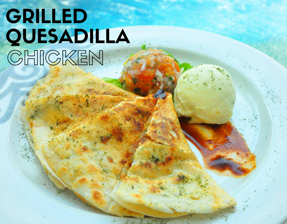 Grilled Quesadilla Chicken