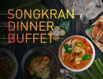Songkran Dinner Buffet Songkran Dinner Buffet