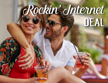 ROCKIN’ INTERNET DEALS ROCKIN’ INTERNET DEALS